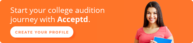 Start your college audition journey with Acceptd. Create your profile.