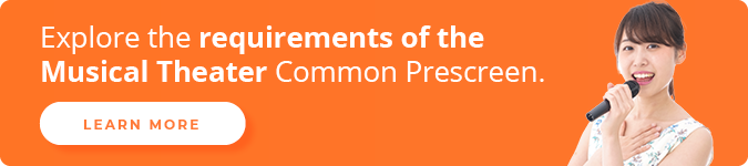 Explore the requirements of the Musical Theater Common Prescreen by clicking here.